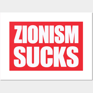 Zionism Sucks - White - Back Posters and Art